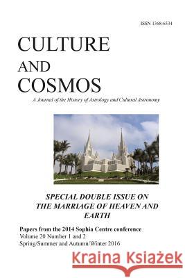 Culture and Cosmos Vol 20 1 and 2: Marriage of Heaven and Earth Nicholas Campion 9781907767746 Sophia Centre Press