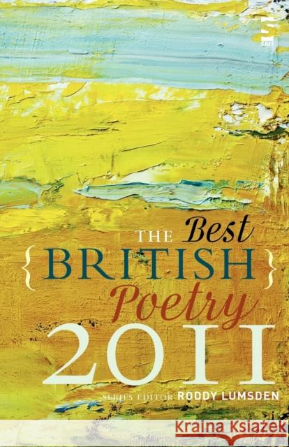 The Best British Poetry 2011 Gillian Allnutt, Mike Bannister, Chris Beckett, Liz Berry, Nina Boyd, Judy Brown, Mark Burnhope, Kayo Chingonyi, Jane Co 9781907773044 Salt Publishing