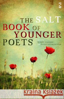 The Salt Book of Younger Poets Rachael Allen, Dan Barrow, Jack Belloli, Jay Bernard, Penny Boxall, James Brookes, Phil Brown, Niall Campbell, Roddy Lum 9781907773105