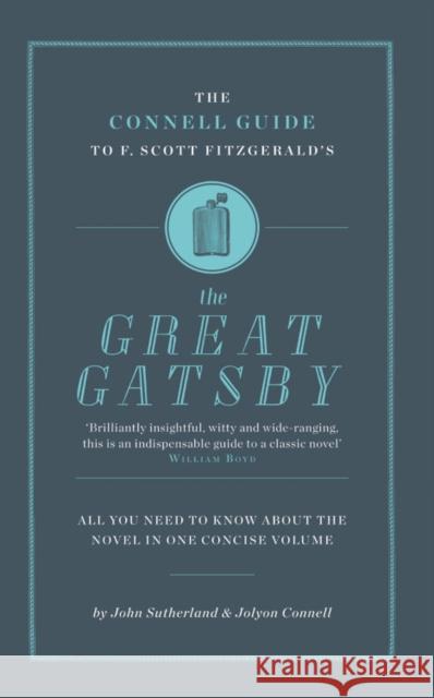 The Connell Guide To F. Scott Fitzgerald's The Great Gatsby Jolyon Connell 9781907776014 CONNELL PUBLISHING LTD