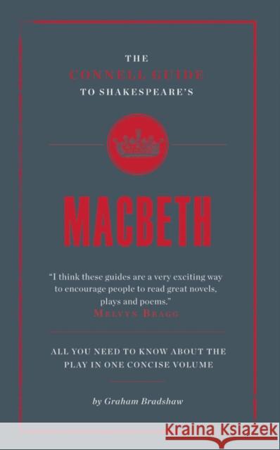 The Connell Guide To Shakespeare's Macbeth Graham Bradshaw 9781907776045 CONNELL PUBLISHING LTD