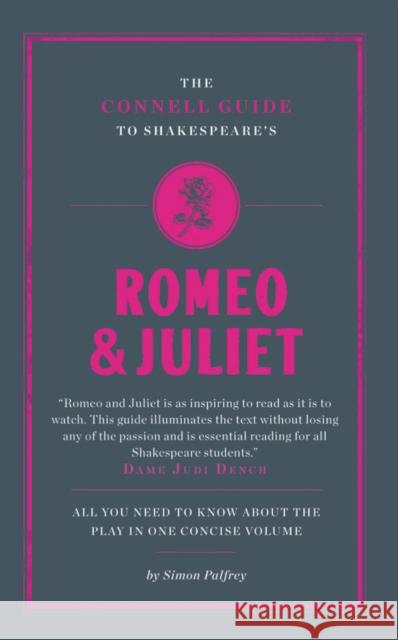 The Connell Guide To Shakespeare's Romeo and Juliet Simon Palfrey 9781907776083 CONNELL PUBLISHING LTD