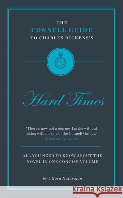 The Connell Guide To Charles Dickens's Hard Times Uttara Natarajan 9781907776281