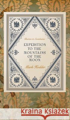 Expedition to the Mountains of the Moon  9781907777769 Snowbooks Ltd