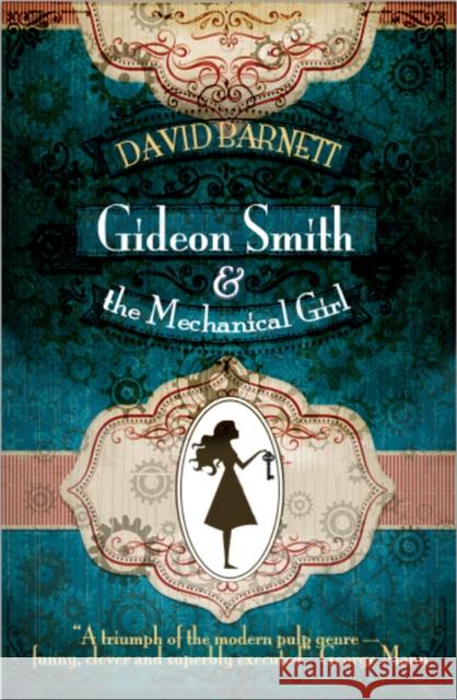 Gideon Smith and the Mechanical Girl David Barnett 9781907777974