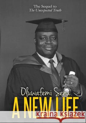 A New Life Oluwafemi Senu 9781907783098 Lasala Publishing House