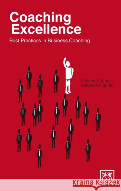 Coaching Excellence: Best Practices in Business Coaching Cannio, Sylviane 9781907794155 0