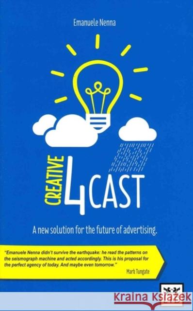 Creative 4cast Emanuele Neena Emanuele Nenna 9781907794278 Lid Publishing