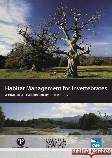 Habitat Management for Invertebrates: A Practical Handbook Kirby, Peter 9781907807510