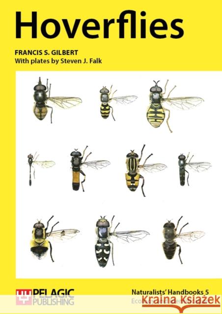 Hoverflies Francis S. Gilbert   9781907807596 Pelagic Publishing