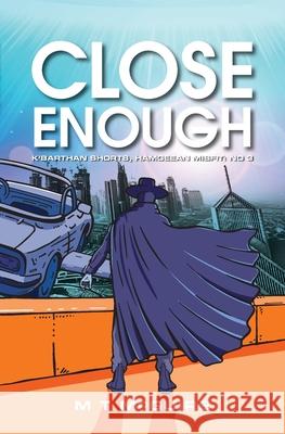 Close Enough M. T. McGuire 9781907809347 Hamgee University Press