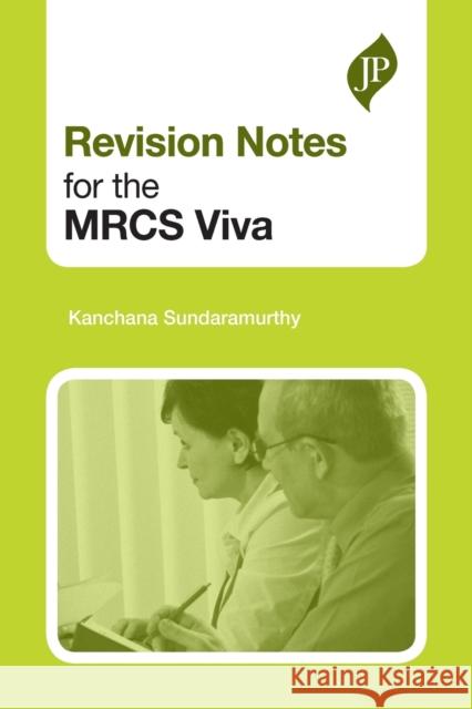 Revision Notes for the MRCS Viva Kanchana Sundaramurthy 9781907816017 0