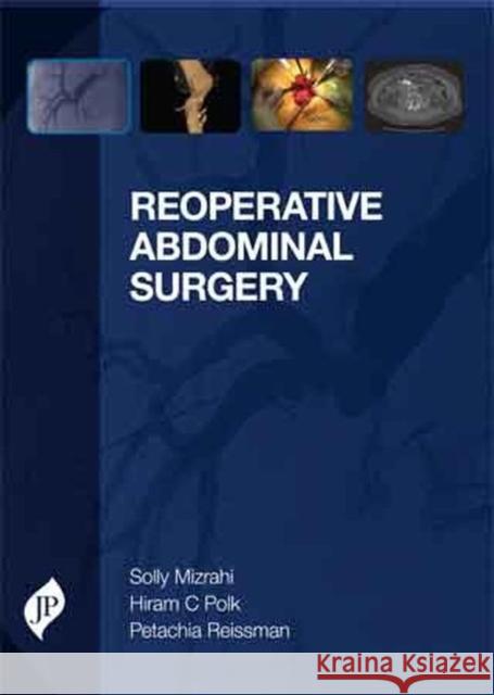 Reoperative Abdominal Surgery   9781907816550 JP Medical Ltd