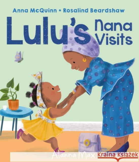 Lulu's Nana Visits Anna McQuinn 9781907825514 Alanna Max