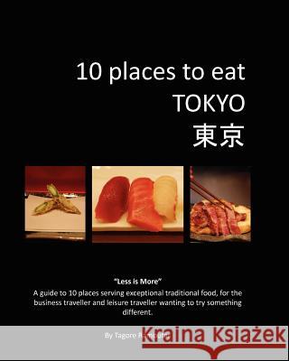 10 places to eat TOKYO Ramoutar, Tagore 9781907837326 Longshot Ventures, Limited