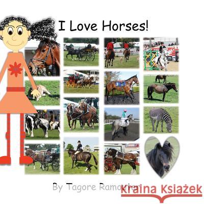 I Love Horses! Tagore Ramoutar 9781907837753