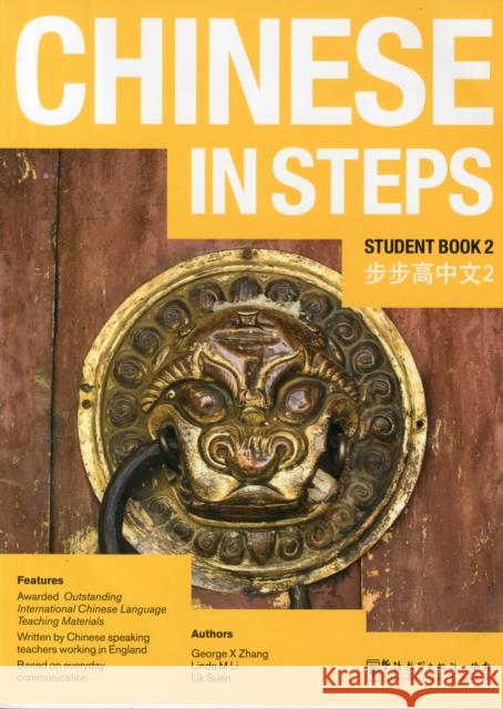 Chinese in Steps vol.2 - Student Book Georges X. Zhang, Linda M. Li, Lik Suen 9781907838118 Sinolingua London Ltd