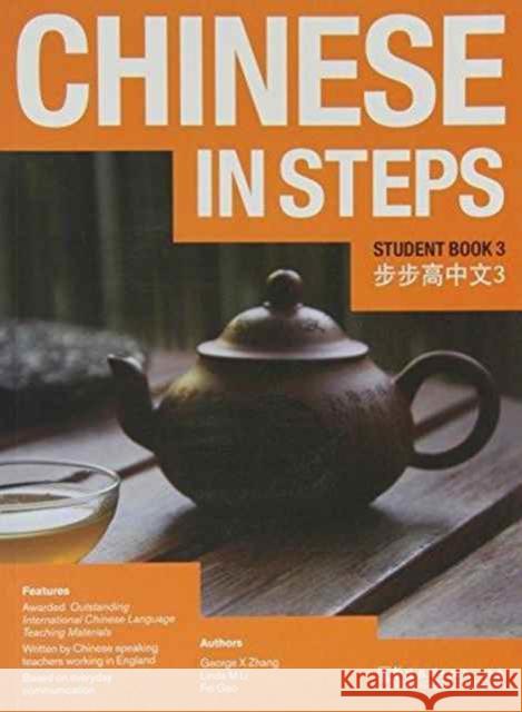 Chinese in Steps vol.3 - Student Book Georges X. Zhang, Linda M. Li, Lik Suen 9781907838125 Sinolingua London Ltd