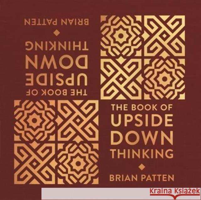 The Book Of Upside Down Thinking: a magical & unexpected collection by poet Brian Patten Brian Patten   9781907860102