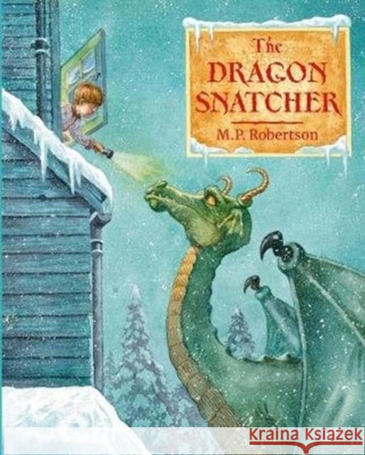 The Dragon Snatcher M.P. Robertson 9781907860188 FROM YOU TO ME
