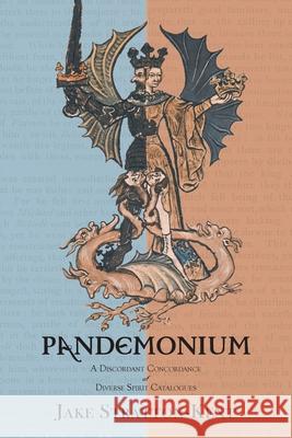 Pandemonium: A Discordant Concordance of Diverse Spirit Catalogues Jake Stratton-Kent 9781907881664 Hadean Press Limited