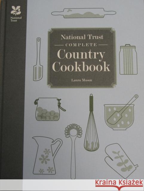 National Trust Complete Country Cookbook Laura Mason 9781907892455