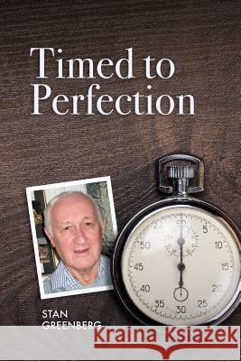 Timed to Perfection Stan Greenberg Terry Gasking 9781907953668