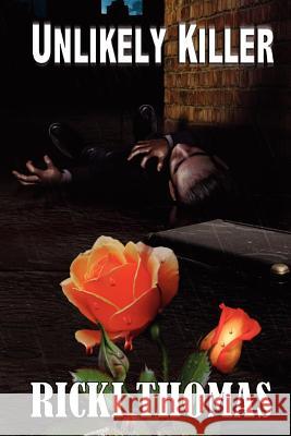 Unlikely Killer Ricki Thomas 9781907954016 Wild Wolf Publishing