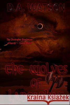 The Wolves of Langabhat D. a. Watson 9781907954450 Wild Wolf Publishing