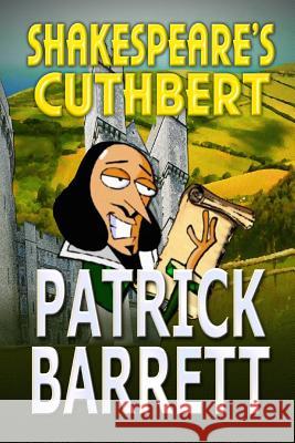 Shakespeare's Cuthbert Patrick Barrett 9781907954504 Wild Wolf Publishing