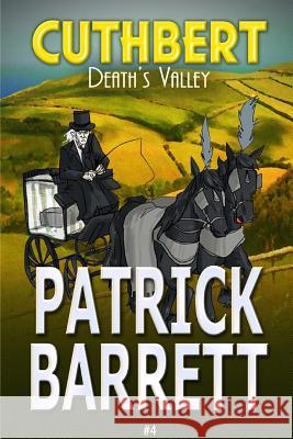 Death's Valley (Cuthbert Book 4) Patrick Barrett 9781907954535 Wild Wolf Publishing