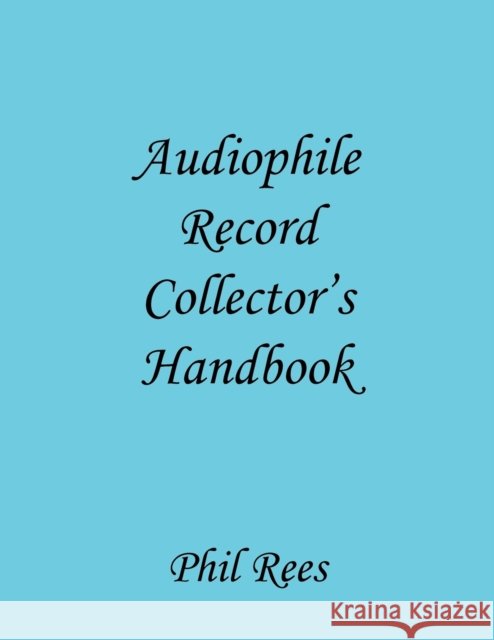 Audiophile Record Collector's Handbook Phil Rees 9781907962608 Cranmore Publications