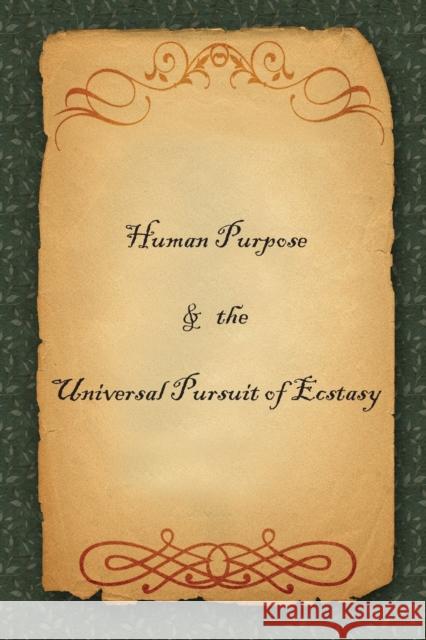 Human Purpose & the Universal Pursuit of Ecstasy Nobody 9781907962899 Cranmore Publications
