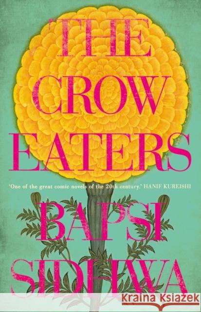 The Crow Eaters Bapsi Sidhwa 9781907970610