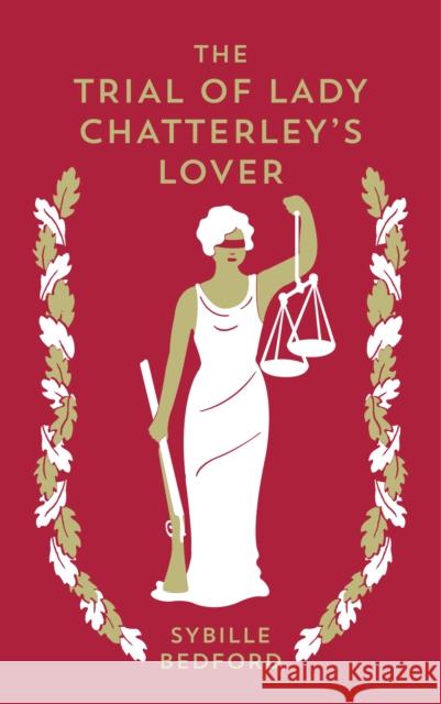 The Trial Of Lady Chatterley's Lover Sybille Bedford Thomas Grant  9781907970979 Daunt Books