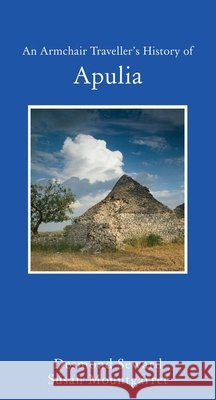 An Armchair Traveller's History of Apulia Desmond Seward 9781907973758