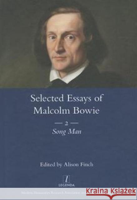 The Selected Essays of Malcolm Bowie Vol. 2: Song Man Bowie, Malcolm 9781907975493 Maney Publishing