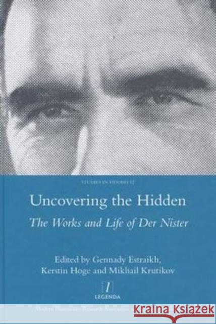Uncovering the Hidden: The Works and Life of Der Nister Estraikh, Gennady 9781907975844 Legenda