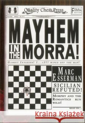 Mayhem in the Morra Marc Esserman 9781907982200 Quality Chess UK LLP
