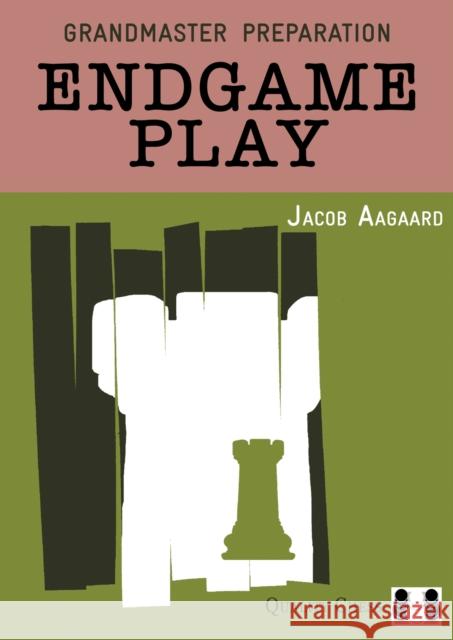 Endgame Play Jacob Aagaard 9781907982323