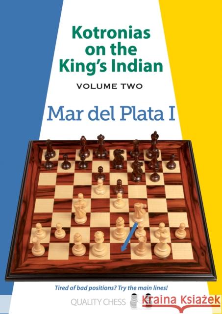 Kotronias on the King’s Indian Volume II: Mar Del Planta I Vassilios Kotronias 9781907982873 Quality Chess UK LLP