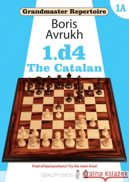 Grandmaster Repertoire 1A - The Catalan Boris Avrukh 9781907982880