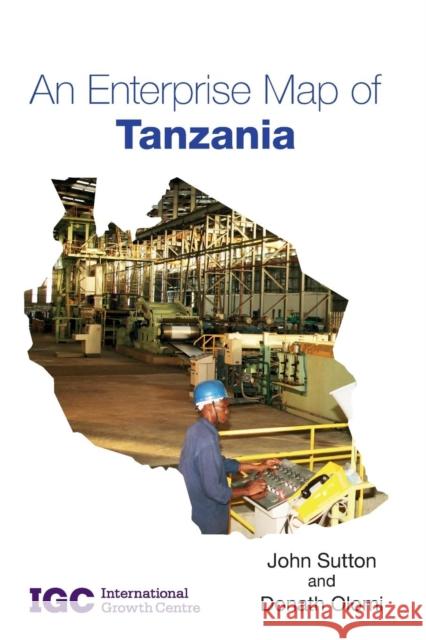 An Enterprise Map of Tanzania John Sutton 9781907994074