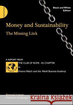 Money and Sustainability Bernard Lietaer Christian Arnsperger Stefan Brunnhuber An 9781908009777 Triarchy Press Ltd