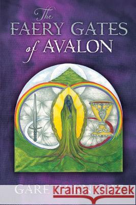 The Faery Gates of Avalon Gareth Knight 9781908011404 Skylight Press