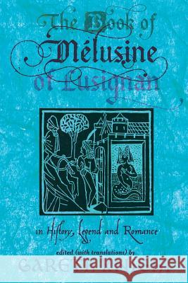 The Book of Melusine of Lusignan: In History, Legend and Romance Knight, Gareth 9781908011671 Skylight Press
