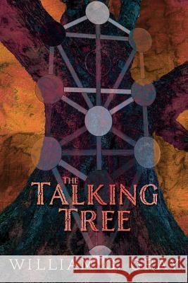 The Talking Tree Gray, William G. 9781908011756