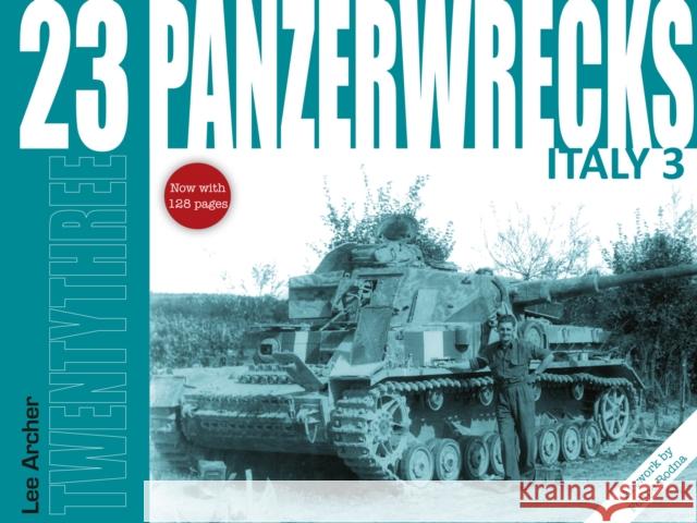 Panzerwrecks 23: Italy 3 Lee Archer, Felipe Rodna 9781908032225 Panzerwrecks Limited