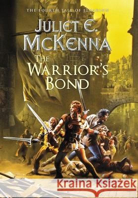 The Warrior's Bond: The Fourth Tale of Einarinn Juliet E. McKenna 9781908039798 Wizard's Tower Press