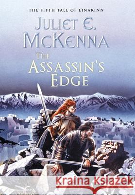 The Assassin's Edge: The Fifth Tale of Einarinn Juliet E. McKenna 9781908039811 Wizard's Tower Press